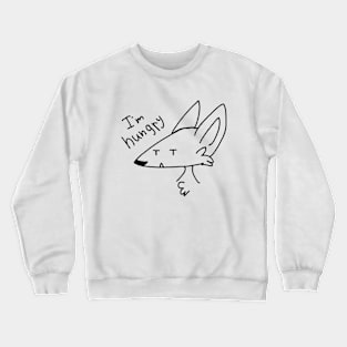 I'm hungry Crewneck Sweatshirt